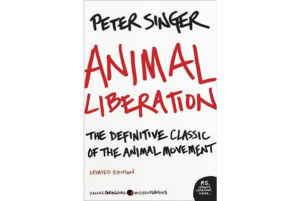 Animal Liberation - The Definitive Classic of the Animal Movement