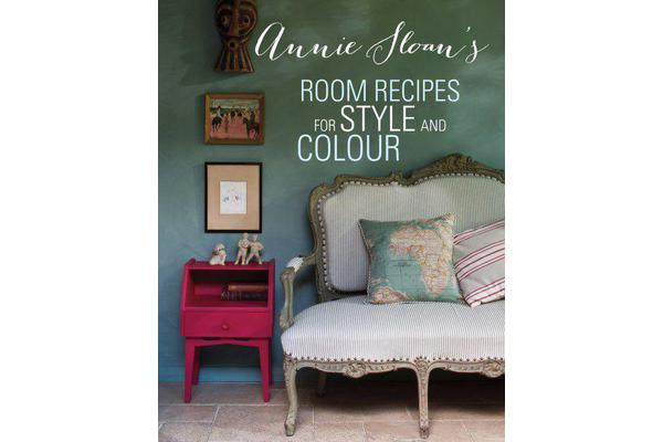 Annie Sloan's Room Recipes for Style and Colour