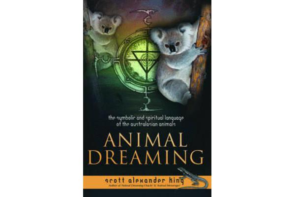 Animal Dreaming - Discover Your Australian Animal Dreaming