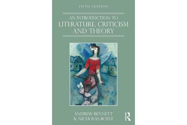 An Introduction to Literature, Criticism and Theory