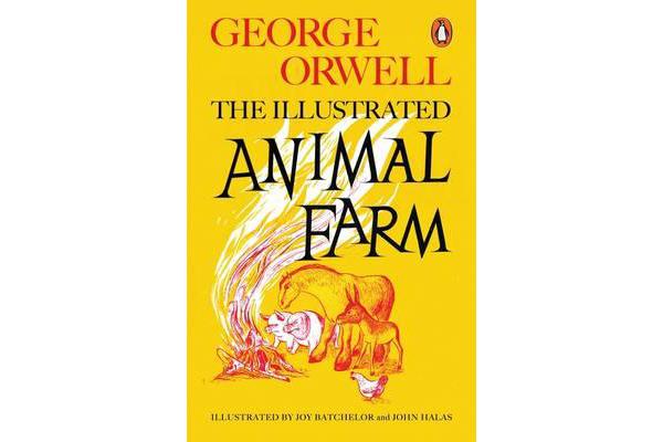 Animal Farm - The Illustrated Edition