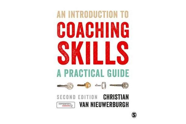 An Introduction to Coaching Skills - A Practical Guide