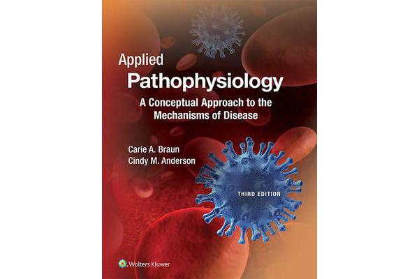 Applied Pathophysiology - A Conceptual Approach to the Mechanisms of Disease