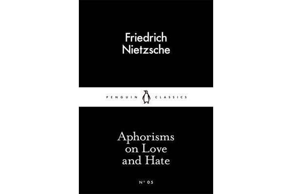 Aphorisms on Love and Hate