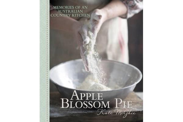 Apple Blossom Pie - Memories of a Country Kitchen