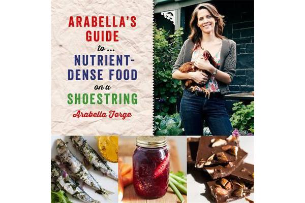 Arabella's Guide To... Nutrient-Dense Food On A Shoestring