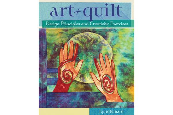 Art + Quilt - Design Principles and Creativity Exercises