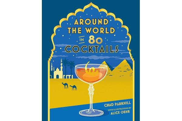 Around the World in 80 Cocktails