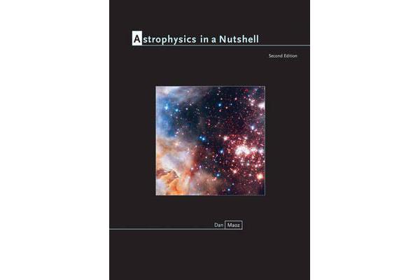 Astrophysics in a Nutshell - Second Edition