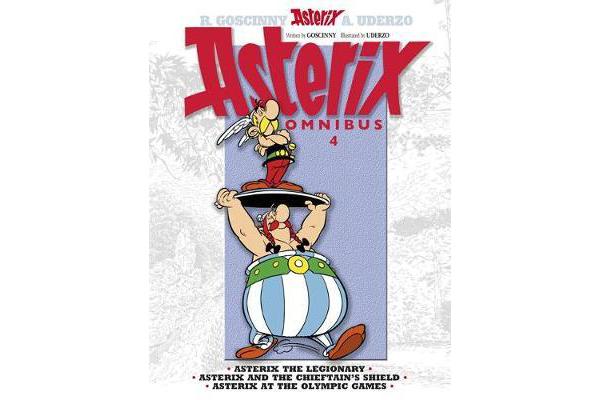 Asterix: Omnibus 4 - Asterix the Legionary, Asterix and the Chieftain's Shield, Asterix at the Olympic Games