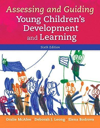 Assessing and Guiding Young Children's Development and Learning