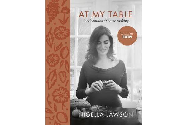 At My Table - A Celebration of Home Cooking