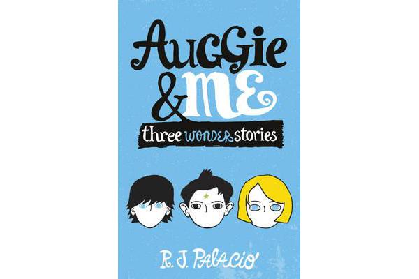 Auggie & Me - Three Wonder Stories