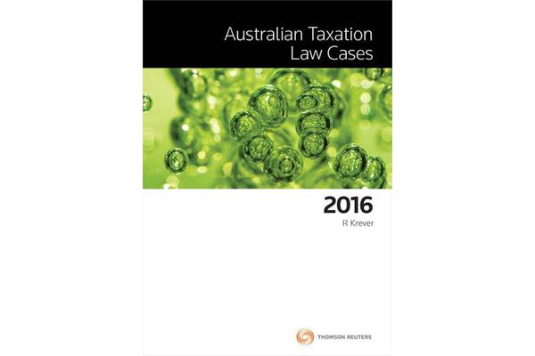 Australian Taxation Law Cases 2016