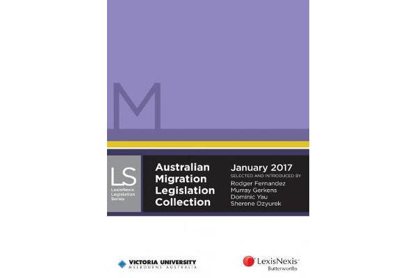 Australian Migration Legislation Collection, January 2017