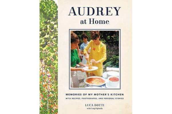 Audrey at Home - Memories of My Mother's Kitchen