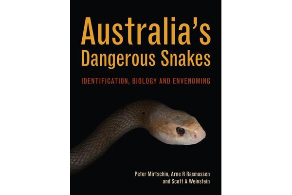 Australia's Dangerous Snakes - Identification, Biology and Envenoming