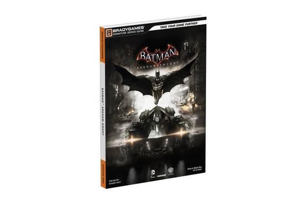 Batman - Arkham Knight Signature Series Guide