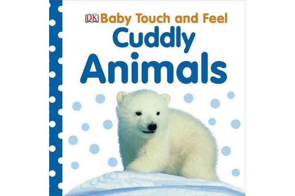 Baby Touch and Feel Cuddly Animals