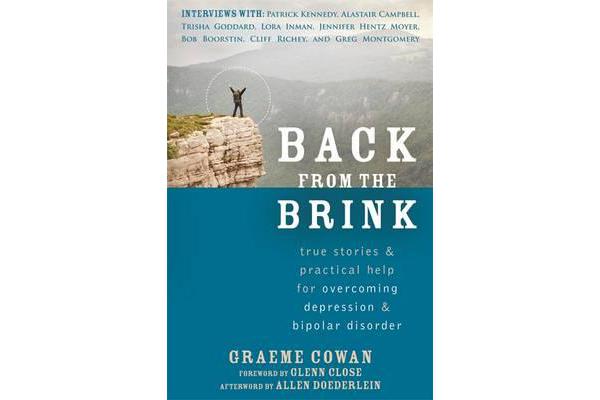 Back from the Brink - True Stories and Practical Help for Overcoming Depression and Bipolar Disorder