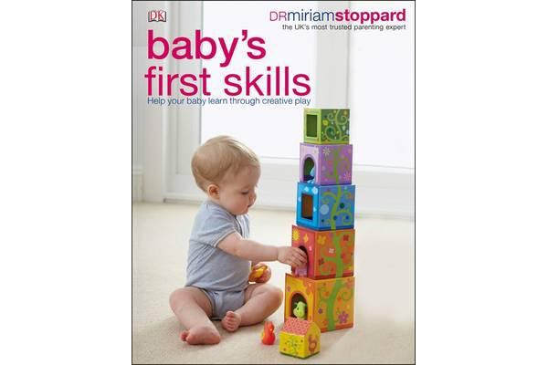 Baby's First Skills - Help Your Baby Learn Through Creative Play