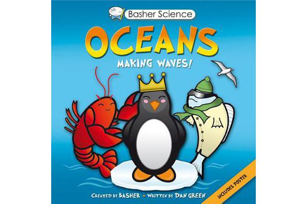 Basher Science: Oceans - Making Waves!