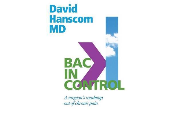 Back in Control - A Surgeon's Roadmap Out of Chronic Pain, 2nd Edition