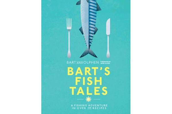 Bart's Fish Tales - A fishing adventure in over 100 recipes