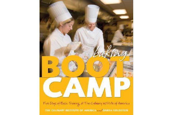 Baking Boot Camp - Five Days of Basic Training at the Culinary Institute of America