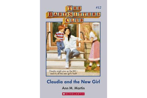 Baby-Sitters Club #12 - Claudia and the New Girl