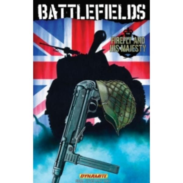 Battlefields Volume 5: The Firefly And His Majesty Sc