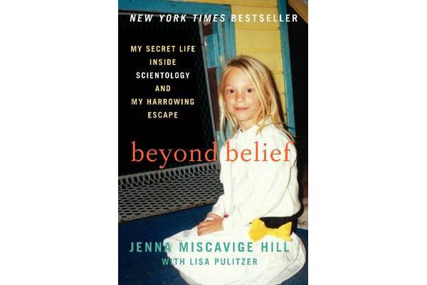 Beyond Belief - My Secret Life Inside Scientology and My Harrowing Escape