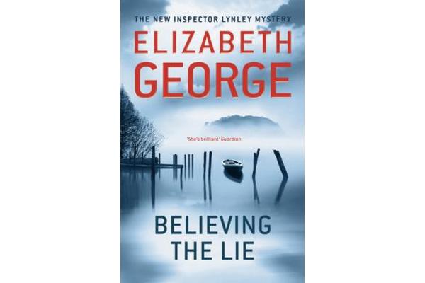 Believing the Lie - An Inspector Lynley Novel: 14