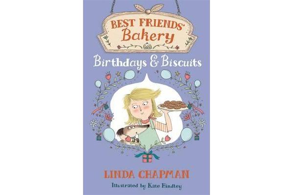 Best Friends' Bakery: Birthdays and Biscuits - Book 4