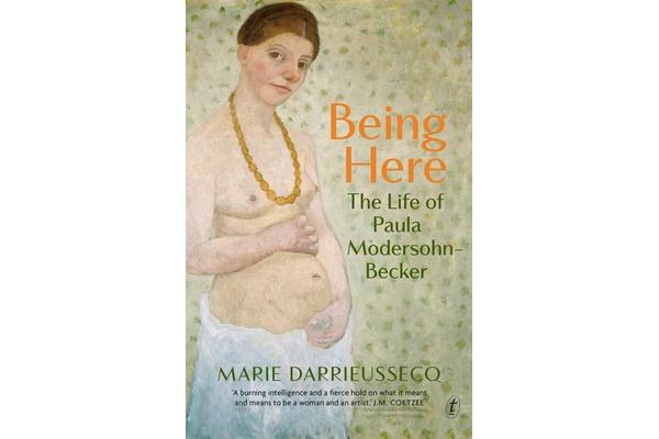 Being Here - The Life of Paula Modersohn-Becker