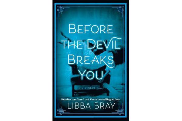 Before the Devil Breaks You - Diviners Series: Book 03