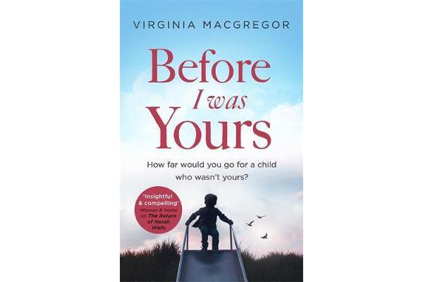 Before I Was Yours - An emotional novel of love and family that will take your breath away