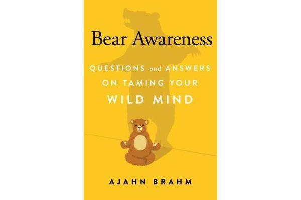 Bear Awareness - Questions and Answers on Taming Your Wild Mind