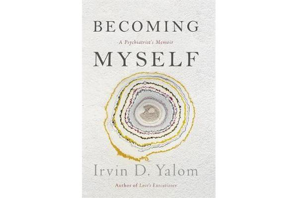 Becoming Myself - A Psychiatrist's Memoir