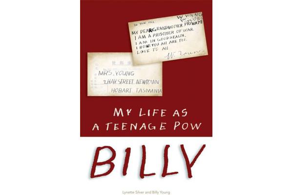 Billy - My Life as a Teenage POW