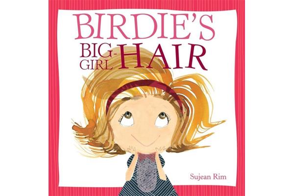 Birdie's Big-Girl Hair