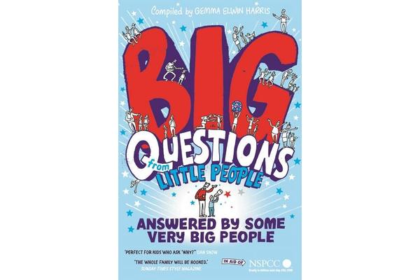 Big Questions From Little People . . . Answered By Some Very Big People