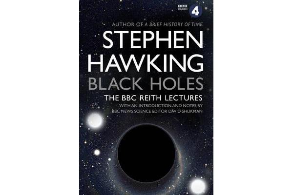 Black Holes - The Reith Lectures