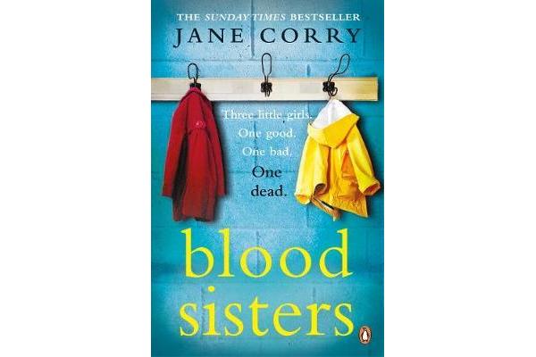 Blood Sisters - The #1 bestselling thriller from the Sunday Times bestselling author of My Husband's Wife