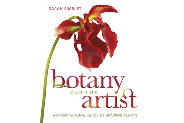 Botany for the Artist - An Inspirational Guide to Drawing Plants