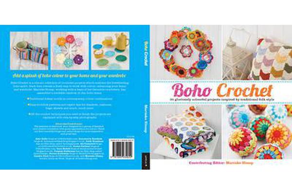 Boho Crochet - 30 Gloriously Colourful Projects Inspired by Traditional Folk Style