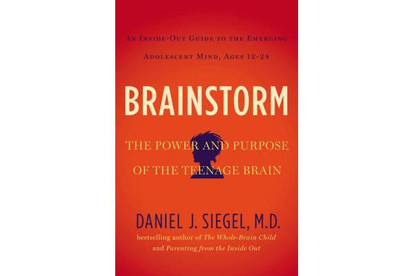 Brainstorm - The Power and Purpose of the Teenage Brain