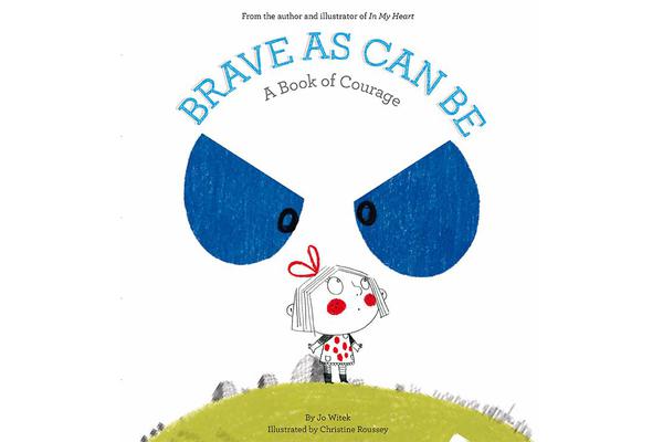 Brave As Can Be - A Book of Courage