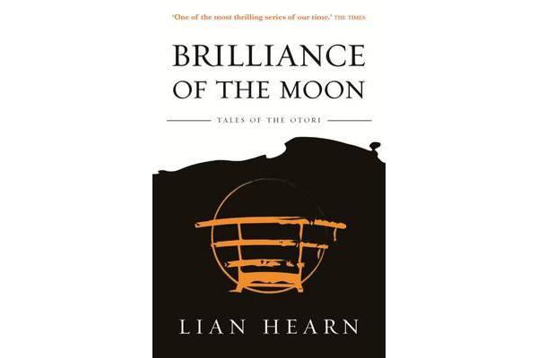 Brilliance of the Moon - Book 3 Tales of the Otori