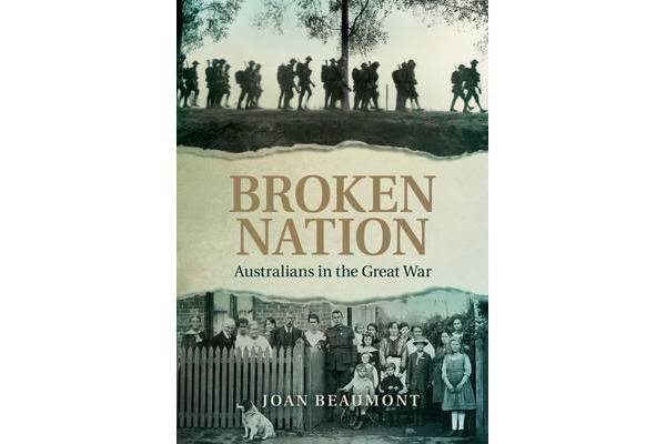 Broken Nation - Australians in the Great War